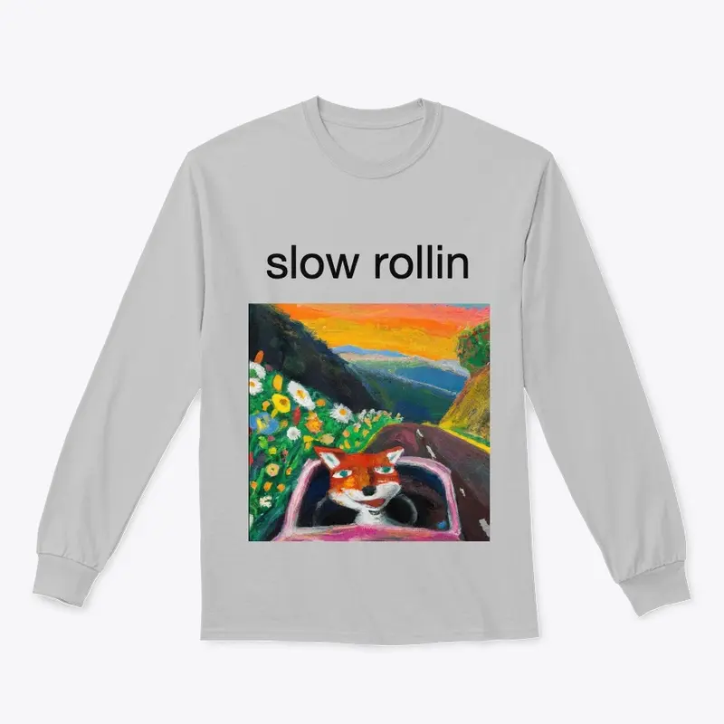 Slow Rollin