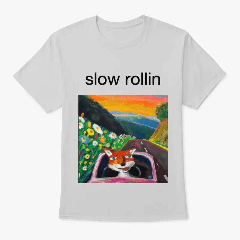 Slow Rollin