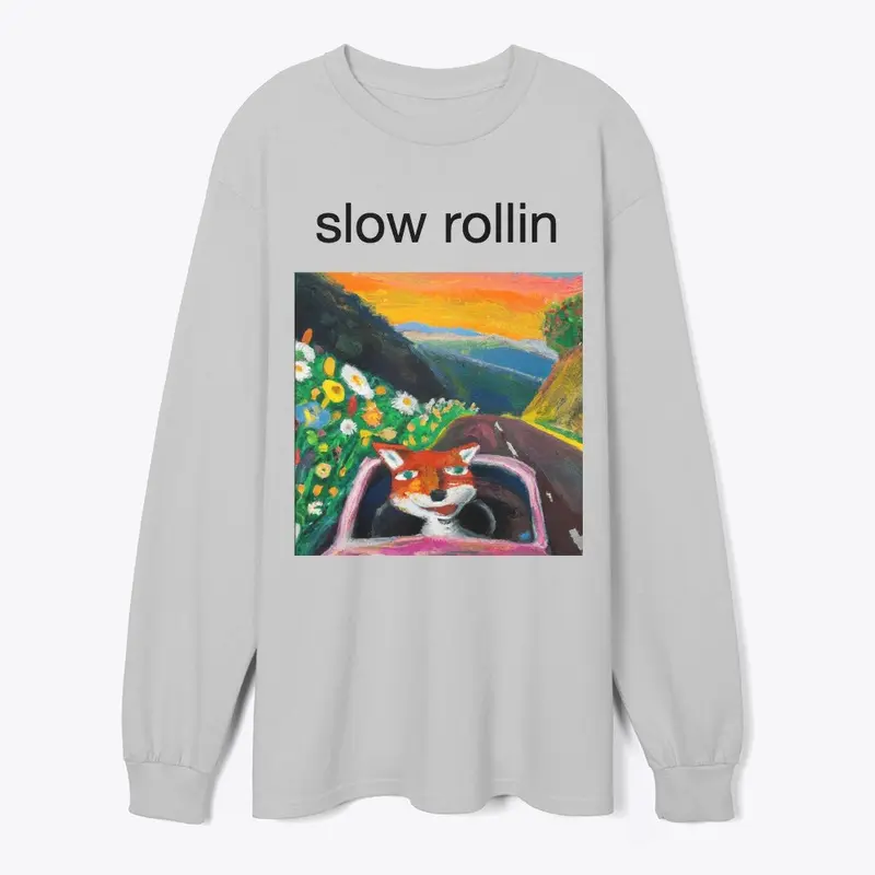 Slow Rollin